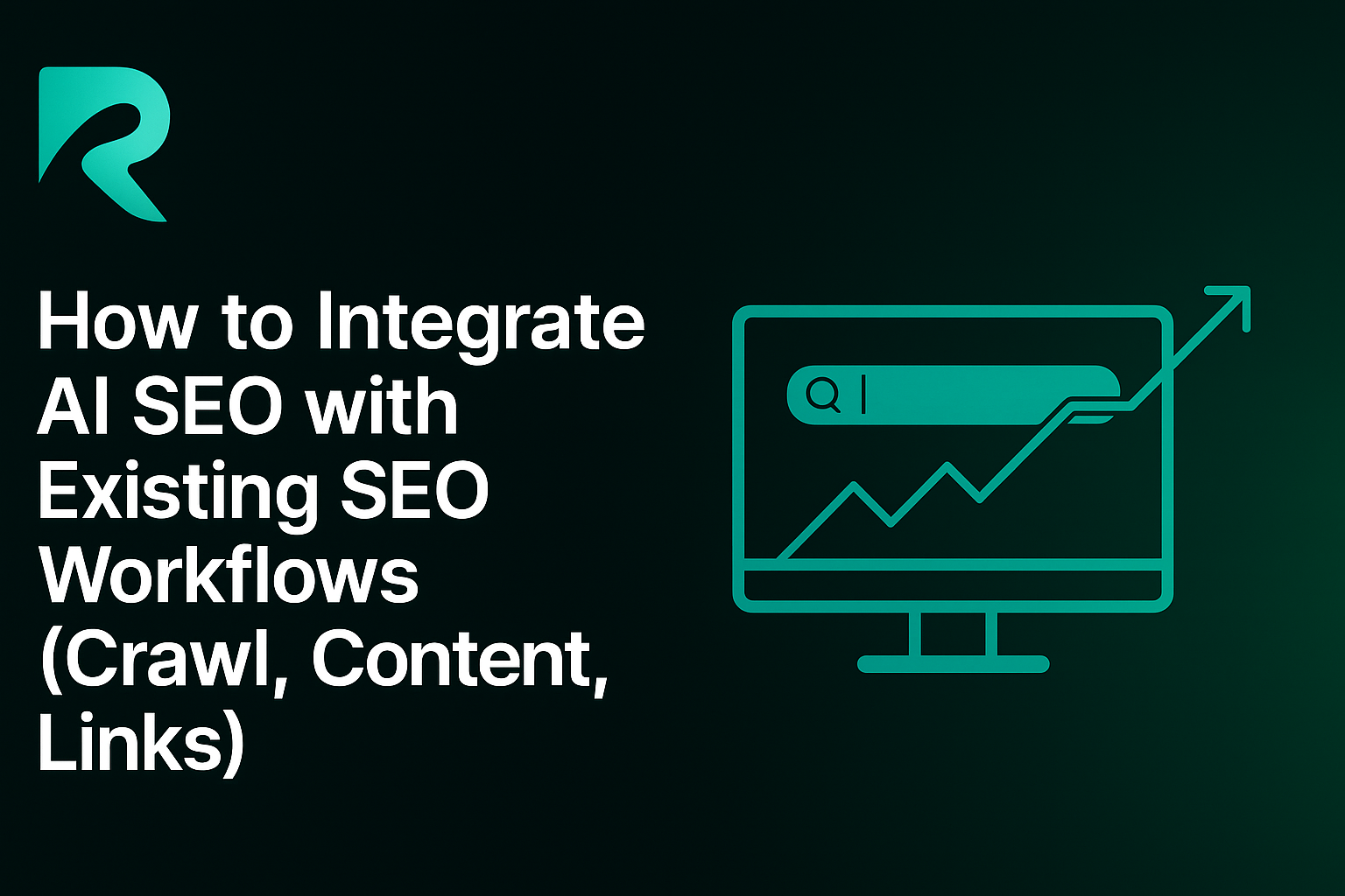 How to Integrate AI SEO with Existing SEO Workflows (Crawl, Content, Links)